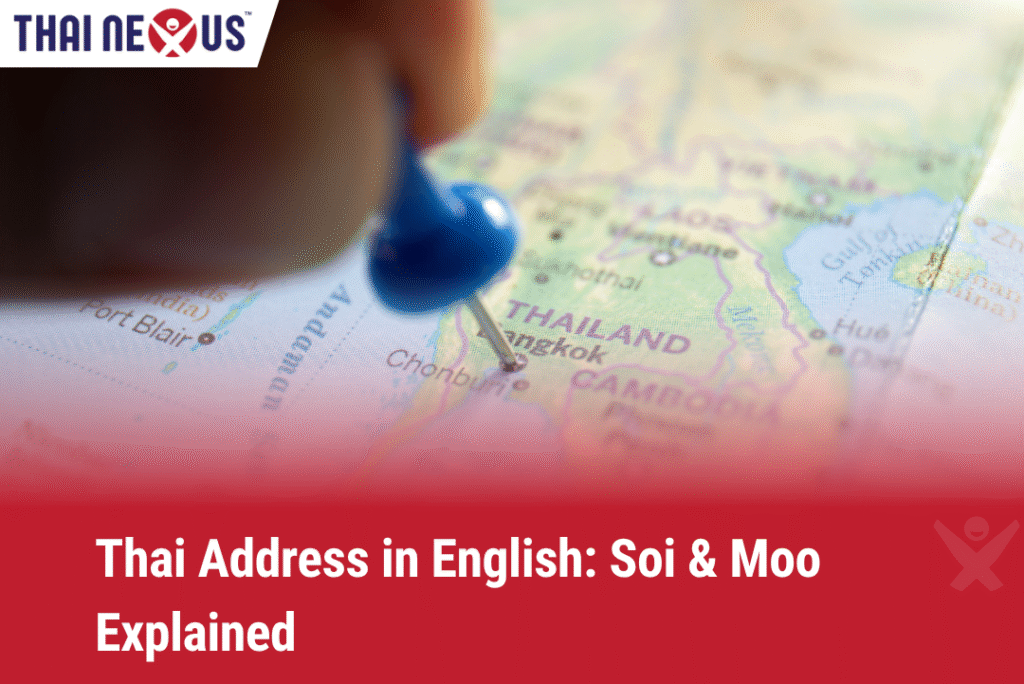 Map of Thailand with pushpin near Bangkok and Thai Nexus logo, illustrating how to write Thai addresses in English using Soi and Moo.