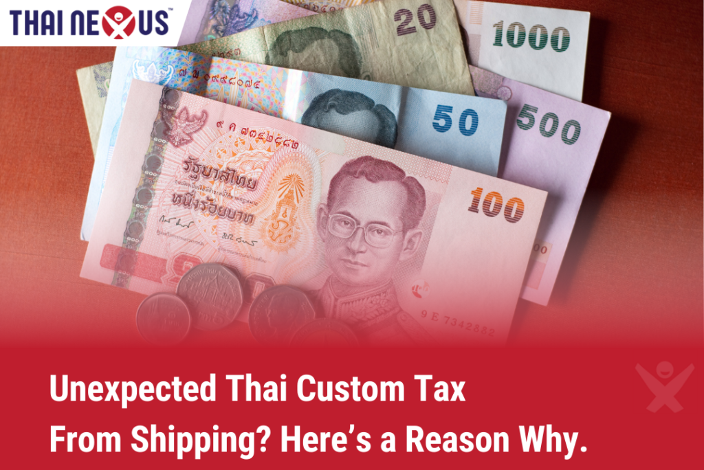 Thai Baht laid out to pay unexpected Thai Custom tax.